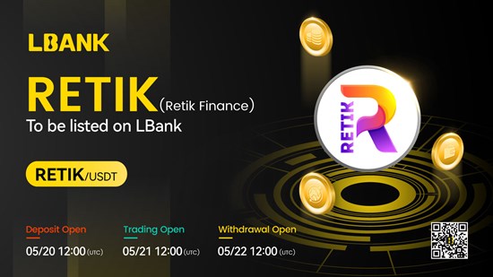 LBank Exchange will list Retik Finance (RETIK) on May 21, 2024