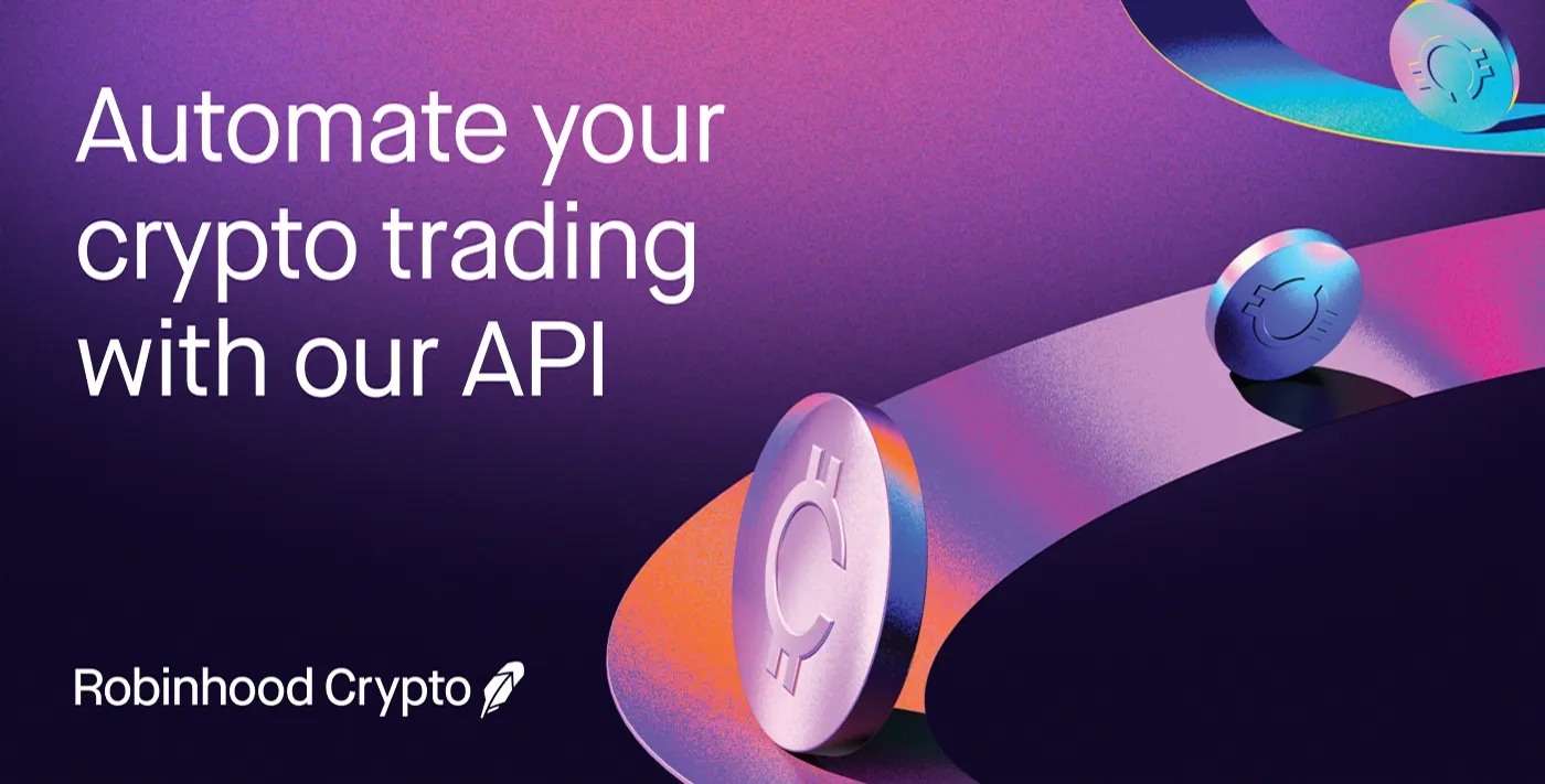 Robinhood Introduces Robinhood Crypto Trading API