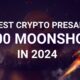 15 Best Crypto Presales in 2024 [New List] x100 Moonshots