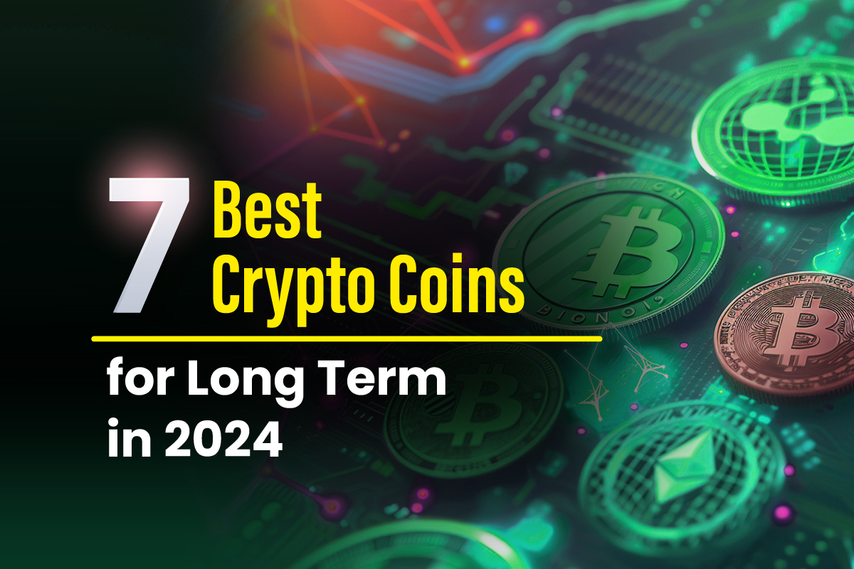 7 best long-term cryptocurrencies in 2024