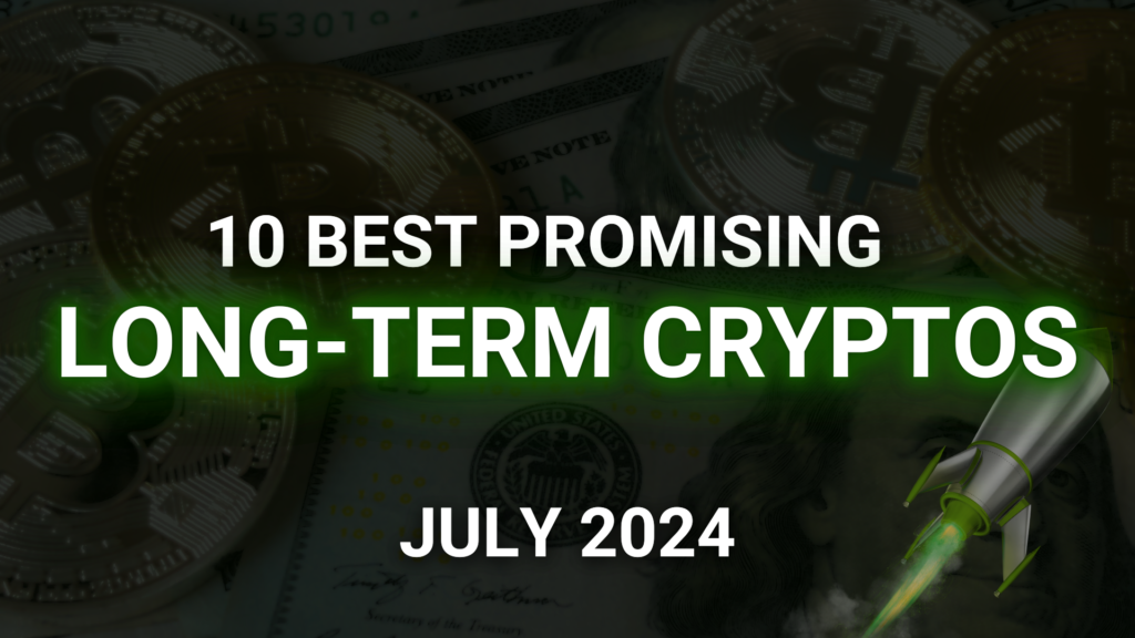 10 Best Crypto Coins for Long-Term Investment in July 2024