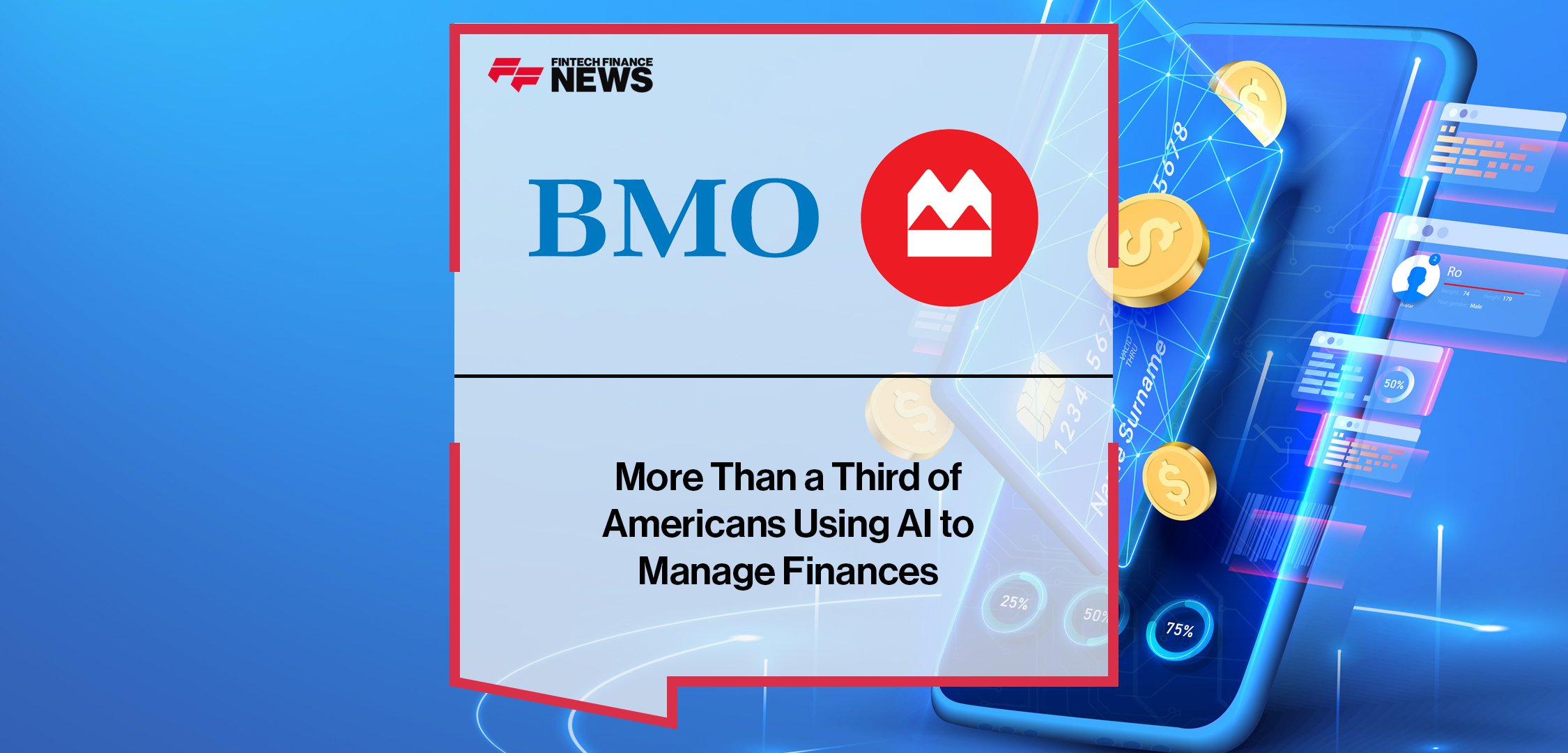 BMO Survey- More Than a Third of Americans Using AI to Manage Finances